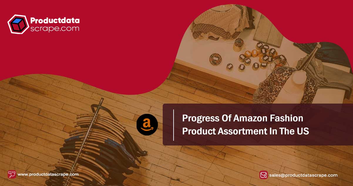 Progress-Of-Amazon-Fashion-Product-Assortment-In-The-US