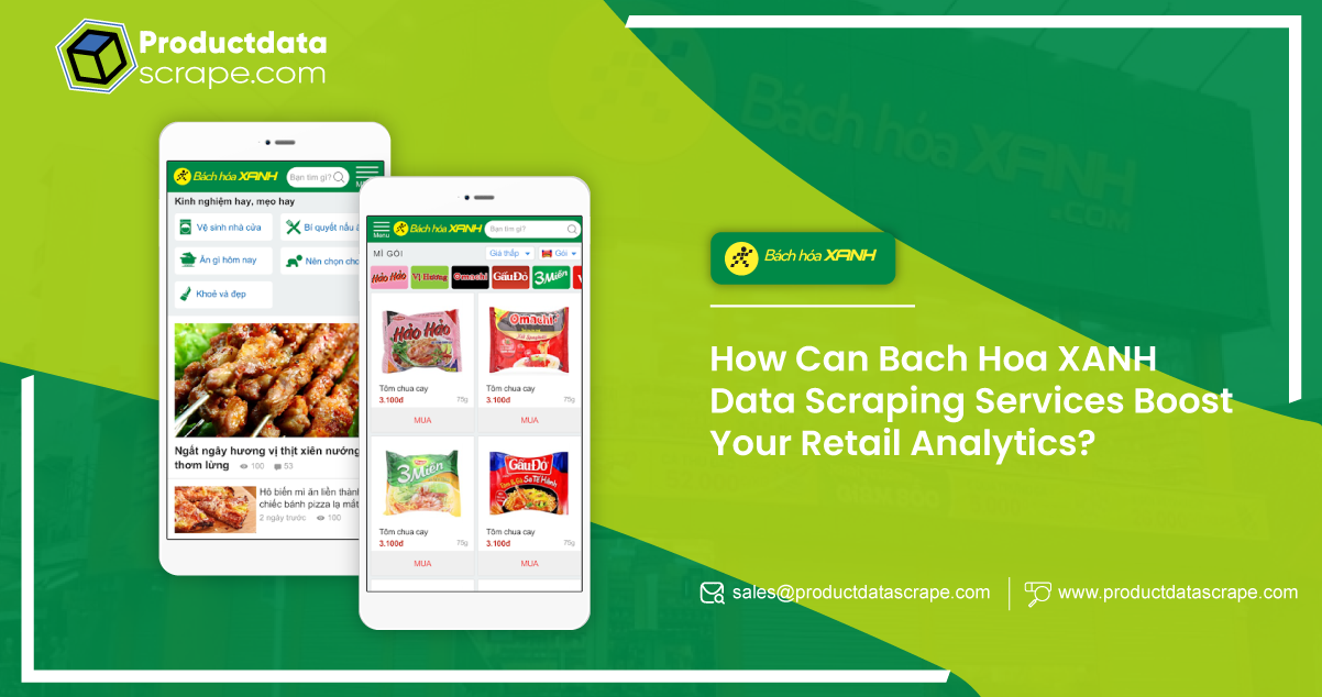 How-Can-Bach-Hoa-XANH-Data-Scraping-Services-Boost-Your-Retail-Analytics