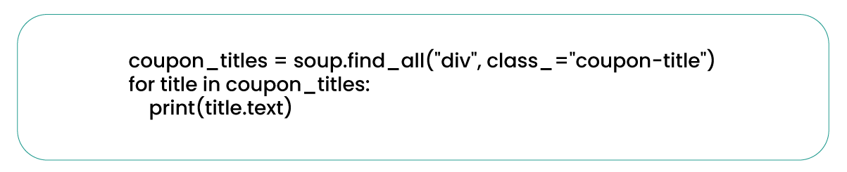 Extract-the-coupon-data-using-BeautifulSoup.-Here's-an-example-of-how-to-extract-coupon-titles