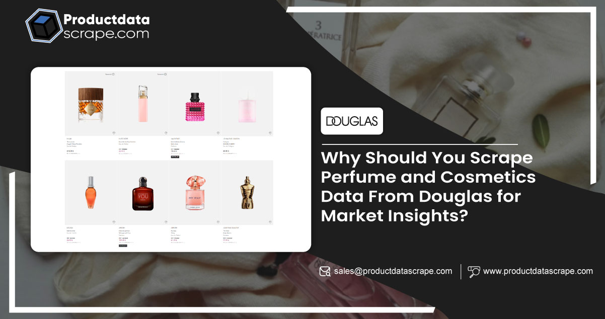 assets/img/blog/scrape-douglas-perfume-cosmetics/Why-Should-You-Scrape-Perfume-and-Cosmetics-Data-From-Douglas-for-Market-Insights
