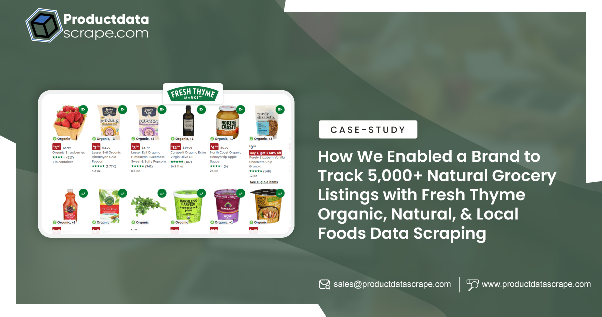 How We Enabled a Brand to Track 5,000+ Natural Grocery Listings with Fresh Thyme Organic, Natural, & Local Foods Data Scraping
